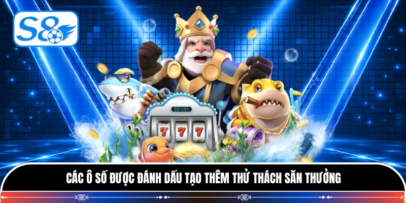 Các ô số được đánh dấu tạo thêm thử thách săn thưởng