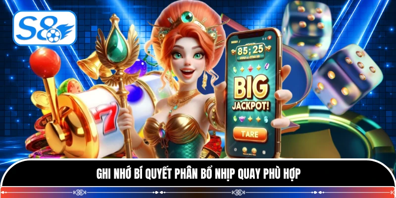 Ghi nhớ bí quyết phân bổ nhịp quay phù hợp
