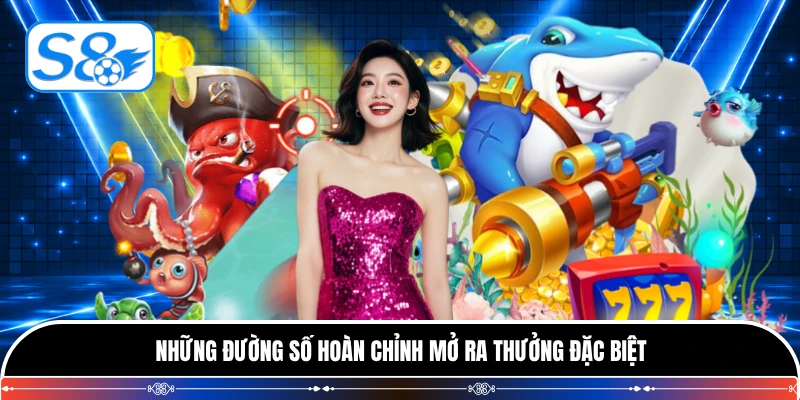 Những đường số hoàn chỉnh mở ra thưởng đặc biệt